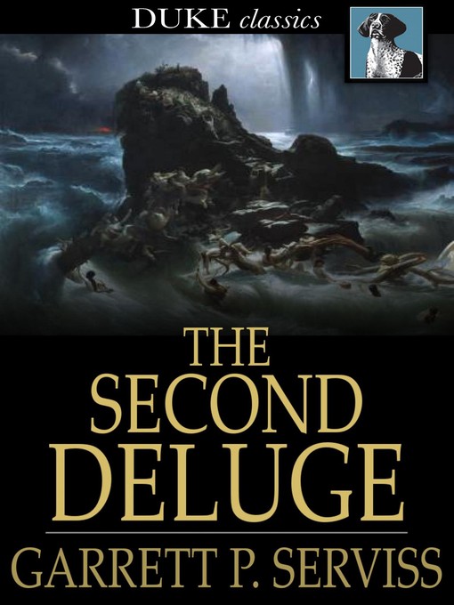 Title details for The Second Deluge by Garrett P. Serviss - Available